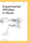Image for Experimental Affinities in Music