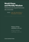 Image for World Views and Worldly Wisdom : Religion, Ideology and Politics, 1750–2000