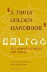 Image for A Truly Golden Handbook : The Scholarly Quest for Utopia
