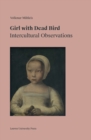 Image for Girl with dead bird  : intercultural observations
