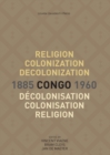 Image for Religion, colonization and decolonization in Congo, 1885-1960