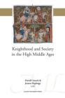 Image for Knighthood and Society in the High Middle Ages