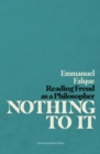 Image for Nothing to It : Reading Freud as a Philosopher