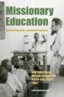 Image for Missionary education  : historical approaches and global perspectives