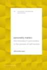 Image for Personality Matters : The Translator&#39;s Personality in the Process of Self-Revision