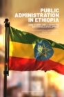 Image for Public administration in Ethiopia  : case studies and lessons for sustainable development
