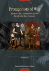 Image for Protagonists of War : Spanish Army Commanders and the Revolt in the Low Countries