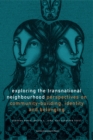 Image for Exploring the Transnational Neighbourhood