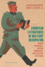 Image for European literatures of military occupation  : shared experience, shifting boundaries, and aesthetic affections