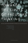 Image for Towards the Limits of Freudian Thinking : Critical Edition and Readings of Beyond the Pleasure Principle