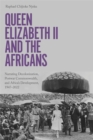Image for Queen Elizabeth II and the Africans