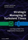 Image for STRATEGIC MANAGING IN TURBULENT TIMES