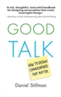 Image for Good talk  : how to design conversations that matter