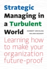 Image for Strategic Managing In Turbulent Times