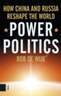 Image for Power Politics : How China and Russia Reshape the World