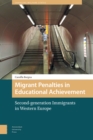 Image for Migrant Penalties in Educational Achievement : Second-generation Immigrants in Western Europe