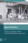 Image for Beyond borders  : Indians, Australians and the Indonesian revolution, 1939 to 1950