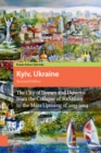 Image for Kyiv, Ukraine - Revised Edition : The City of Domes and Demons from the Collapse of Socialism to the Mass Uprising of 2013-2014