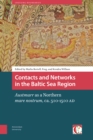 Image for Contacts and Networks in the Baltic Sea Region : Austmarr as a Northern mare nostrum, ca. 500-1500 AD