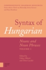 Image for Syntax of Hungarian : Nouns and Noun Phrases, Volume 1