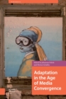 Image for Adaptation in the Age of Media Convergence