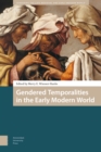 Image for Gendered Temporalities in the Early Modern World