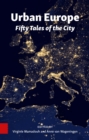 Image for Urban Europe : Fifty Tales of the City