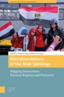 Image for Microfoundations of the Arab Uprisings