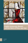 Image for English aristocratic women and the fabric of piety, 1450-1550