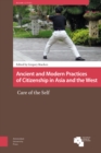 Image for Ancient and Modern Practices of Citizenship in Asia and the West : Care of the Self