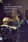 Image for History and philosophy of the humanities  : an introduction