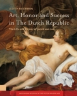Image for Art, Honor and Success in The Dutch Republic