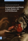 Image for Contamination and Purity in Early Modern Art and Architecture