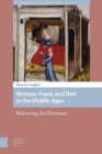 Image for Women, food, and diet in the Middle Ages  : balancing the humours