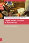 Image for Digital Media Practices in Households : Kinship through Data