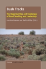 Image for Bush Tracks: The Opportunities and Challenges of Rural Teaching and Leadership