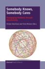 Image for Somebody Knows, Somebody Cares : Reengaging Students through Relationship
