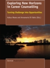 Image for Exploring New Horizons in Career Counselling: Turning Challenge into Opportunities