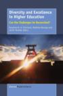 Image for Diversity and Excellence in Higher Education : Can the Challenges be Reconciled?