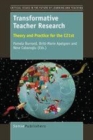 Image for Transformative Teacher Research: Theory and Practice for the C21st