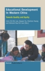 Image for Educational Development in Western China : Towards Quality and Equity