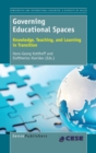 Image for Governing Educational Spaces : Knowledge, Teaching, and Learning in Transition