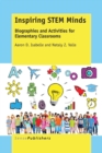 Image for Inspiring STEM Minds : Biographies and Activities for Elementary Classrooms