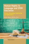 Image for Human Rights in Language and STEM Education : Science, Technology, Engineering and Mathematics