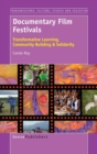 Image for Documentary film festivals  : transformative learning, community building &amp; solidarity