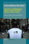 Image for Commodifying Education: Theoretical and Methodological Aspects of Financialization of Education Policies in Brazil
