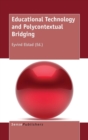 Image for Educational Technology and Polycontextual Bridging