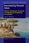 Image for Encountering Personal Injury : Medical, Educational, Vocational and Psychosocial Perspectives on Disability