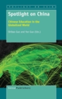 Image for Spotlight on China : Chinese Education in the Globalized World