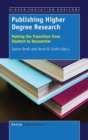Image for Publishing Higher Degree Research : Making the Transition from Student to Researcher